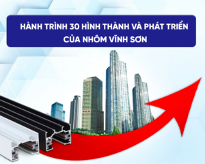 Hành trình 30 năm phát triển của nhôm Vinh Sơn