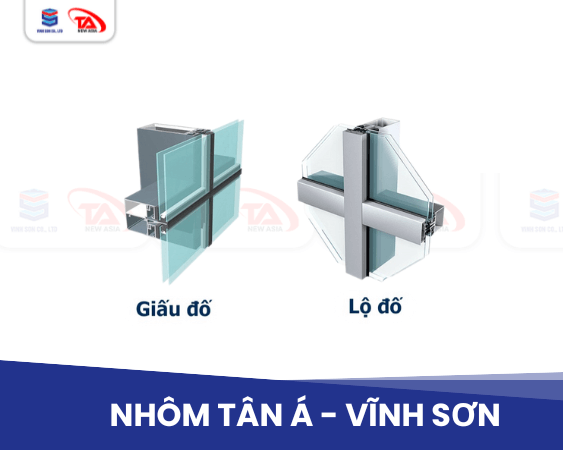 Nhôm hệ mặt dựng ( giấu độ và lộ đố)